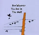 Ben Weaver CD The Ax In The Oak