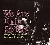 Jeffrey Lee Sessions Pr Pierce LP (Vinyl) We Are Only Riders (Vinyl)
