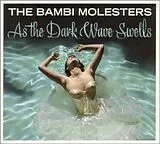 The Bambi Molesters Vinyl As The Dark Wave Swells