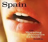 Spain CD The Morning Becomes Eclectic Session
