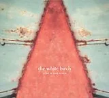 The White Birch Vinyl Star Is Just A Sun (Vinyl+Cd)