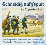 Hammerauer/Goldtropf/Moser CD Schneidig aufg'spuit im Rupertiwinkel