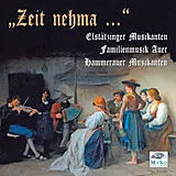 HAMMERAUER MUSIKANTEN/ELSTÄTZI CD Zeit Nehma...