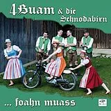 4 Buam & die Schnodabixn CD ...Foahn Muass