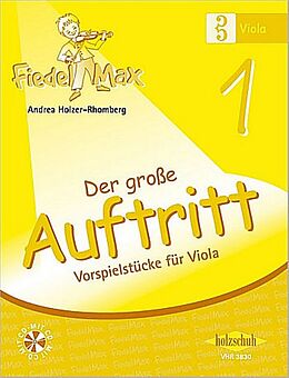 Geheftet Fiedel-Max für Viola - Der große Auftritt 1 von Holzer-Rhomberg, Andrea