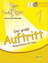 Andrea Holzer-Rhomberg Notenblätter Fiedel-Max Viola Der grosse Auftritt Band 1