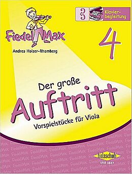 Andrea Holzer-Rhomberg Notenblätter Fiedel-Max Viola Der grosse Auftritt Band 4