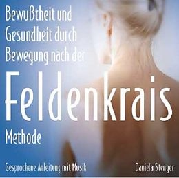 Audio CD (CD/SACD) Die Feldenkrais Methode. CD von Daniela Stenger