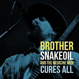 Brother Snakeoil & The Medicine Men CD Cures All