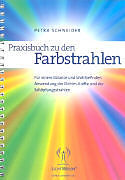 Spiralbindung Praxisbuch zu den Farbstrahlen von Petra Schneider