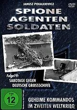 Spione, Agenten, Soldaten - Folge 19: Sabotage gegen deutsche Großschiffe DVD