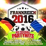 Various CD Frankreich 2016 - Die Fussball Party Hits