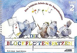 Karin Schuh Notenblätter Die Blockflötenspatzen (Der Blockflötenspatz Band 2)