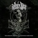 Born To Murder The World LP (analog) The Infinite Mirror Of Millennial Narcissism