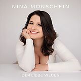 Nina Monschein CD Der Liebe Wegen