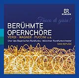 Ivan/BR Chor/Münchner Repusic CD Berühmte Opernchöre