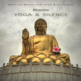Bhavana CD Yoga & Silence