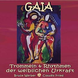 Bruce & Fried,Claudia Werber CD Gaia-Trommel Der Weiblichen Urkraft