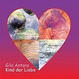 Gila Antara CD Kind Der Liebe