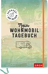 Tagebuch geb Zuhause auf Reisen - mein Wohnmobil-Tagebuch von