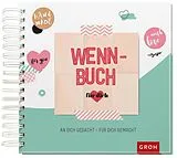 Fester Einband Wenn-Buch für dich  An dich gedacht  Für dich gemacht von 