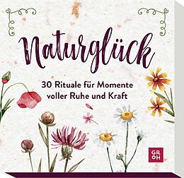 Textkarten / Symbolkarten Naturglück - 30 Rituale für Momente voller Ruhe und Kraft von 