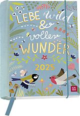 Kalender (Kal) Buchkalender 2025: Lebe wild und voller Wunder von Emily Claire Völker