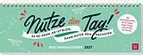 Kalender (Kal) Tischkalender 2027 quer: Nutze den Tag! Es sei denn, er ist blöd, dann nutze den nächsten von 