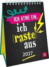 Kalender Wochenkalender 2027: Ich atme ein, ich raste aus von
