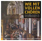 Schneider/Marienvokalconsort/M CD Wie Mit Vollen Chören