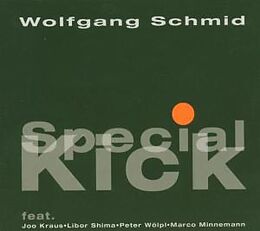 Wolfgang Schmid CD Special Kick