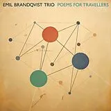 Emil Brandqvist Trio CD Poems For Travellers (digipak)