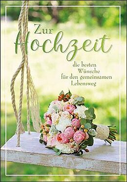 Zur Hochzeit die besten Wünsche für den gemeinsamen Lebensweg