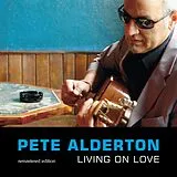 Pete Alderton CD Living On Love - Remastered Edition