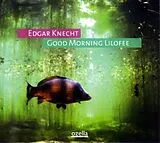Edgar Knecht LP (Vinyl) Good Morning Lilofee (LP) (Vinyl)