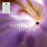 Dagobert Böhm LP (analog) Within A Dream (180 Gramm Vinyl)