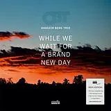 Oddgeir Berg Trio LP (analog) While We Wait For A Brand New Day (180 Gramm Vinyl