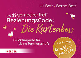 Textkarten / Symbolkarten Der #gemeckerfrei® BeziehungsCode: Glückskarten für deine Partnerschaft von Uli Bott, Bernd Bott