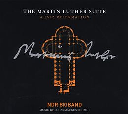 NDR Big-Band CD Martin Luther Suite-a Jazz Reformation