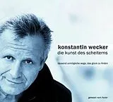 Audio CD (CD/SACD) Die Kunst des Scheiterns von Konstantin Wecker