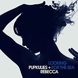 PUPKULIES & REBECCA CD Looking For The Sea