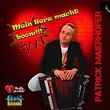 Patrick Maierhofer CD Mein Herz Macht Boom!!!
