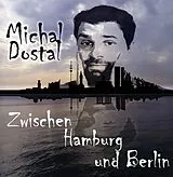 Michal Dostal CD Von Hamburg Nach Berlin