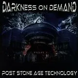 Darkness On Demand CD Post Stone Age Technology