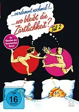 Verdammt nochmal! ... wo bleibt die Zärtlichkeit? DVD