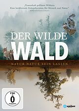 Der Wilde Wald - Natur Natur sein lassen DVD