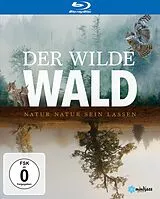 Der Wilde Wald - Natur Natur Sein Lassen Blu-ray