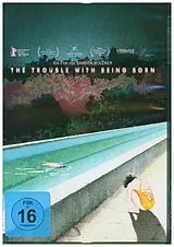 The Trouble with Being Born DVD
