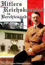 Hitlers Reichskanzlei in Berchtesgaden DVD