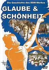 Glaube und Schönheit - Die Geschichte des BDM Werkes DVD